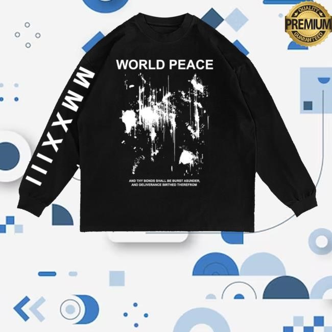 World Fucking Peace Merch Store Shop Bonds Burst Asunder World Peace Long Sleeve T Shirt