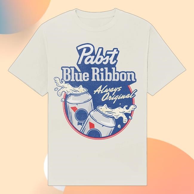 Pabst Blue Ribbon Merch Shop Official Always Original T Shirt