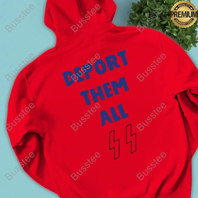 Joseph Deport Them All Tee Shirt