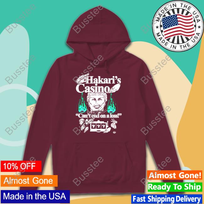 Official Hakari's Casino Can't End On A Loss Tee Hoshipieces Store