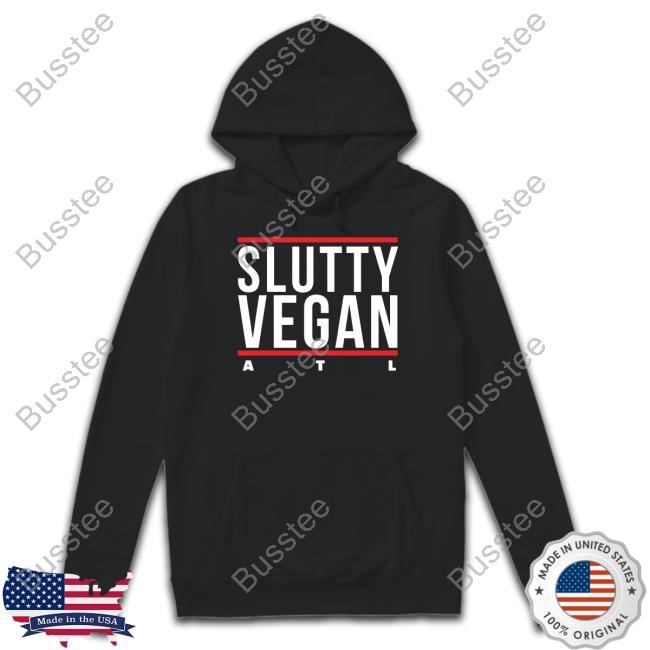 Slutty Vegan Atl T-Shirt,Hoodie,Sweatshirt