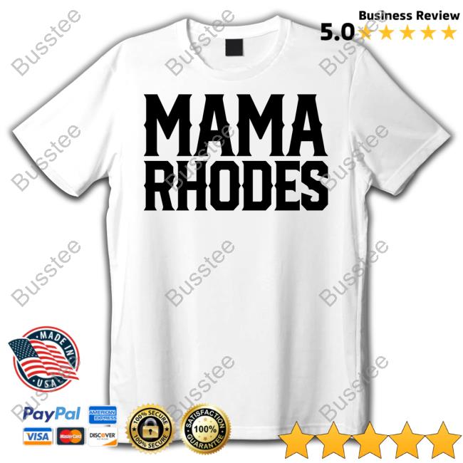 Teil Rhodes Mama Rhodes Mother Of A Nightmare Tee Shirt