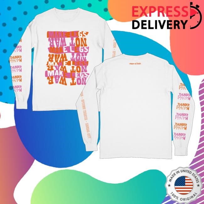 Steps Of Faith Make Legs Shirts