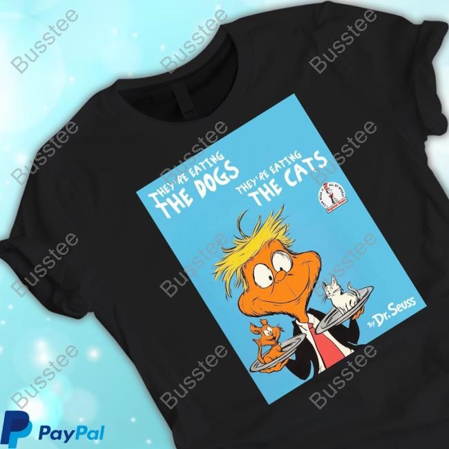 Thisisgenius They're Eating The Dogs They're Eating The Cats By Dr Seuss T-Shirt