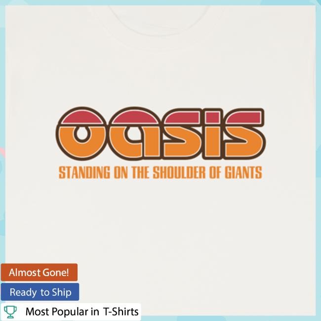 Oasis Official Store Standing On The Shoulder Of Giants Classic Shirt