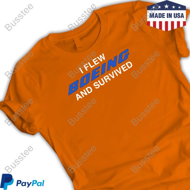 Official I Flew Boeing And Survived Sweatshirt Shitheadsteve Merch