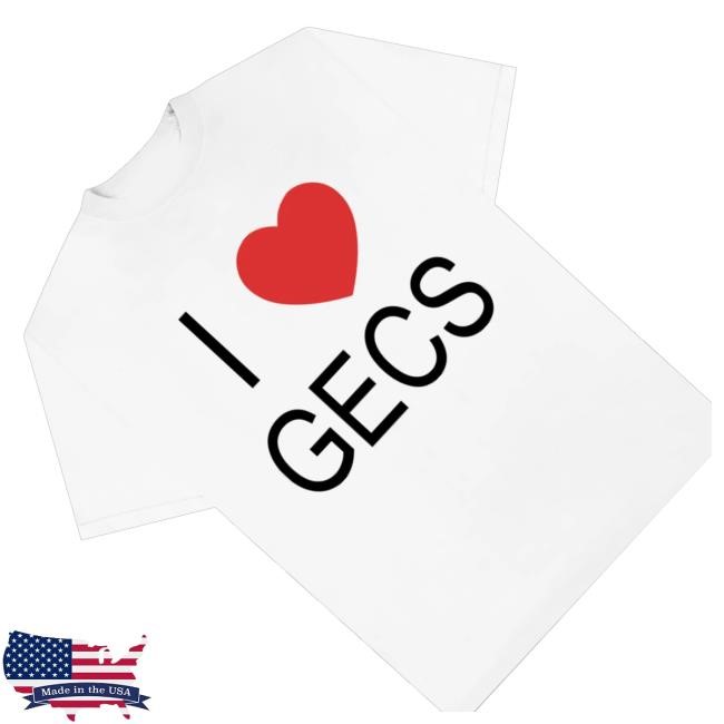 Official 100 Gecs I Love Gecs Tee Shirt