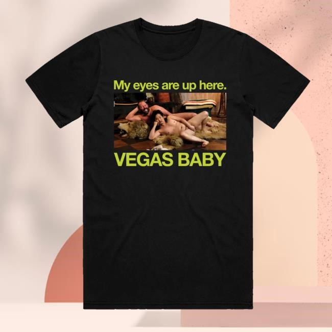 Bertbertbert Merch My Eyes Are Up Here Vegas Baby Tee