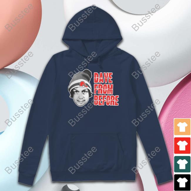 Dave From Before Hoodie