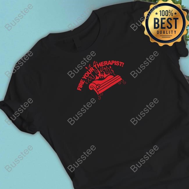 Absolute Merch Emei Fire Your Therapist Shirt