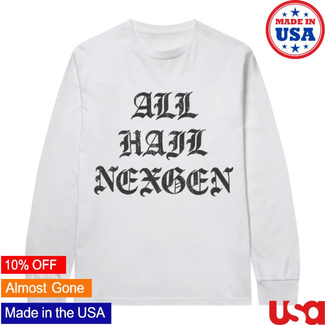Trending All Hail Nex Gen Hoodie Sweatshirt Horizon Supply Shop