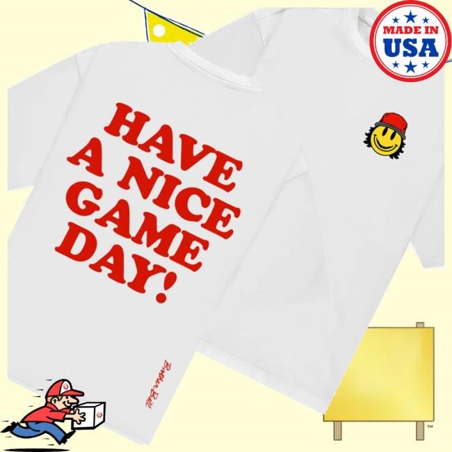 Brother Bill Store Have A Nice Game Day Youth T Shirt