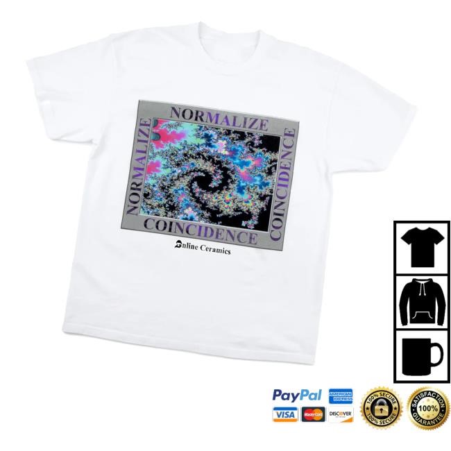 Normalize Coincidence Hooded Sweatshirt Online Ceramics Merch Store Normalize Coincidence T-Shirt, Hoodie, Tank Top, Sweater And Long Sleeve T-Shirt Online Ceramics Merch Store