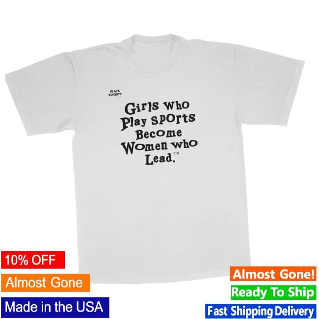 Trending Seattle Storm Team Shop Merch Girls Who Play Sports - Playa Society Shirt