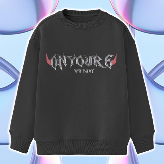 Trending On Your 6 - Unisex Sweatshirt Yfu Baby Shop Merch Store