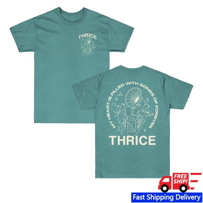 Thrice My Heart Is Filled With Songs Of Forever Funny Shirt Thrice Merch Store Songs Of Forever