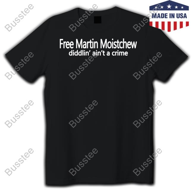 Powertripkfan Free Martin Moistchew Diddlin' Ain't A Crime Hooded Sweatshirt