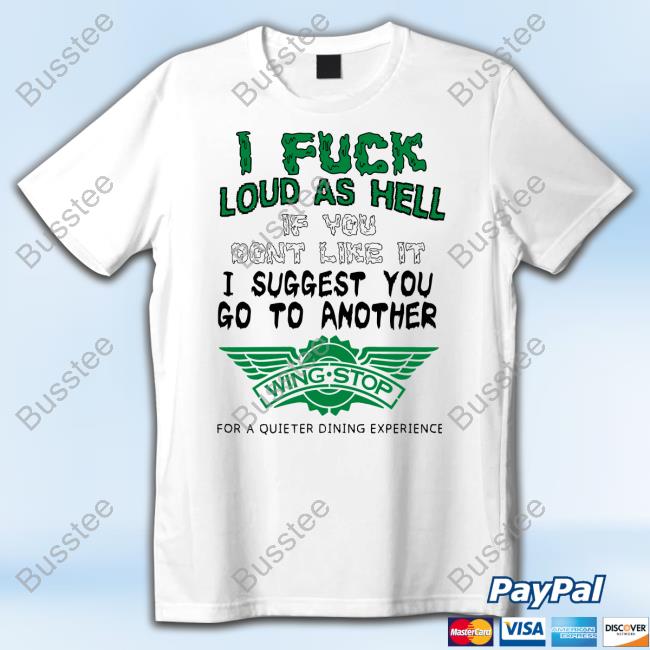 Teenhearts I Fuck Loud As Hell If You Don't Like It I Suggest You Go To Another Wing Stop For A Quieter Dining Experience Hoodie