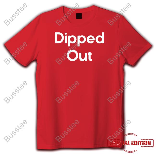Dipped Out Tee Shirt
