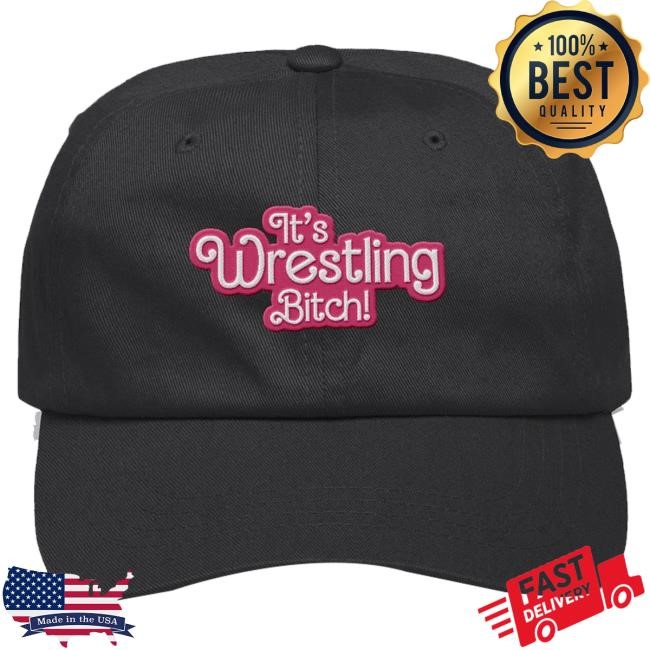 Wrestling Winedown Lv Merch It's Wrestling Bitch Dad twill cap