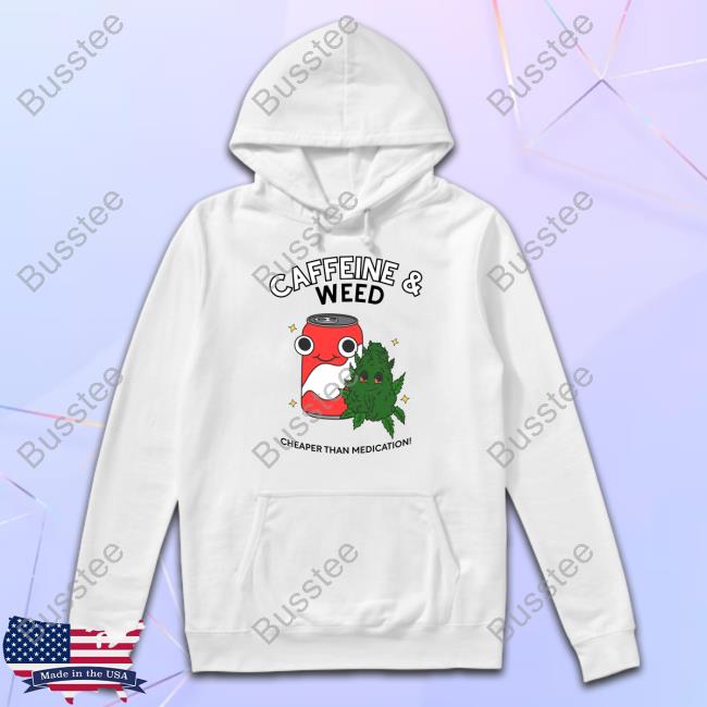 Doublecrossco Caffeine & Weed Cheaper Than Medication Hoodie