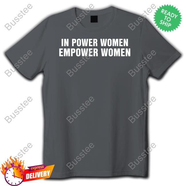In Power Women, Empower Women Long Sleeve Shirt