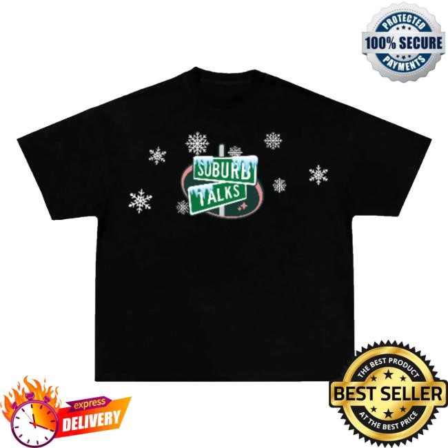 Trending Suburb Talks Merch Our Present To You Black Ls Tee