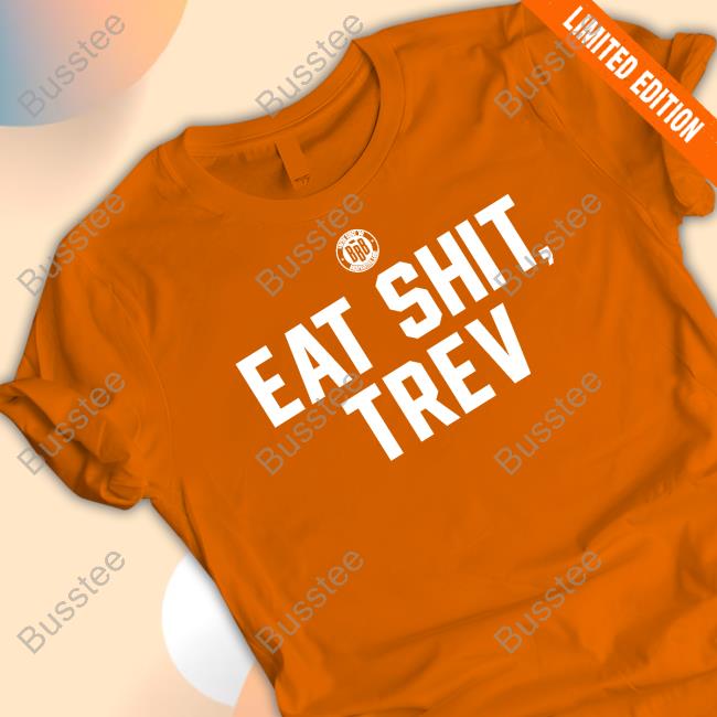 Bbbprinting Store Eat Shit Trev Hooded Sweatshirt Triple B Bbbprinting Store Eat Shit Trev Tee Shirt Triple B