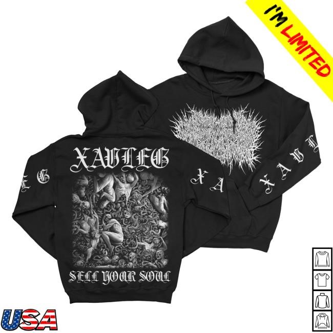 Xavleg Sell Your Soul Sweatshirt Xavleg Sell Your Soul Hoodie Sweatshirt