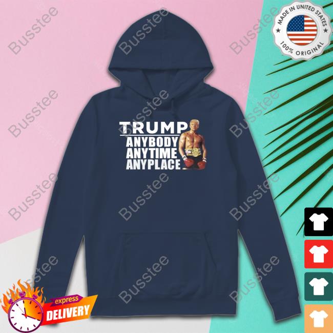 Official Trump Anybody Anytime Anyplace T-Shirt