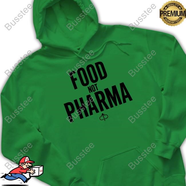 Not A Number Food Not Pharma T Shirt,Hoodie,Sweatshirt