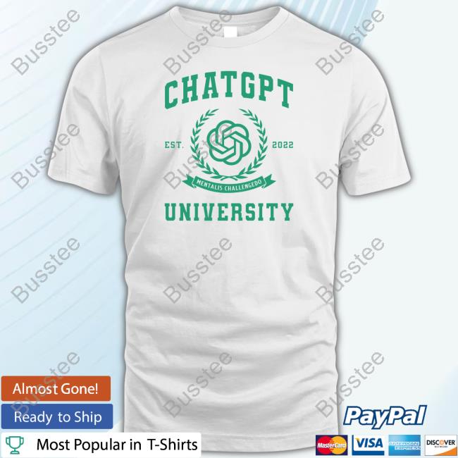 Chatgpt University Mentalis Challengedo Ets.2022 Tee Shirt