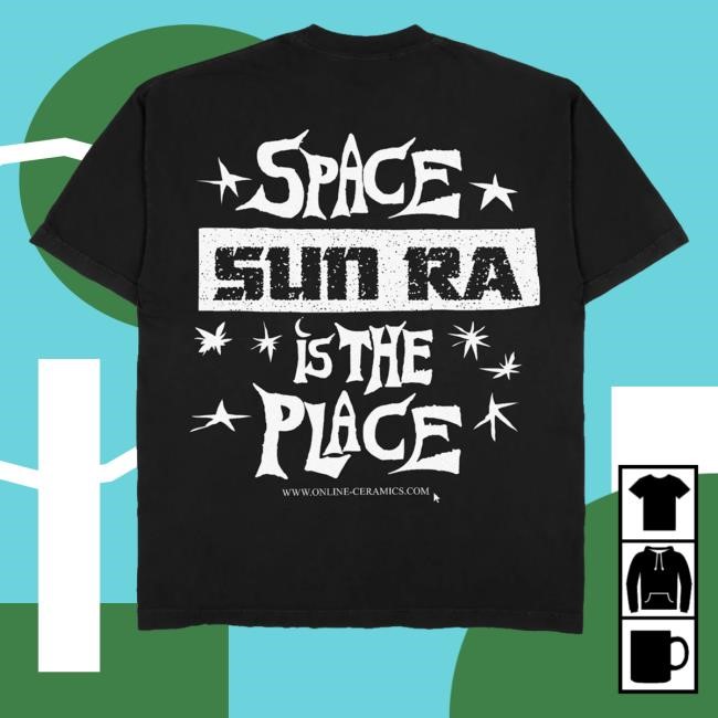 Sun Ra Space Is The Place T Shirt,Hoodie,Sweatshirt