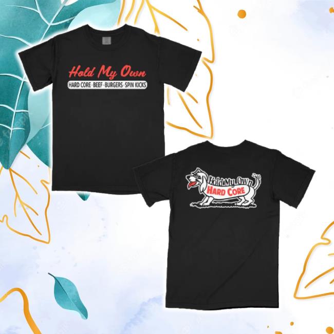 Trending Hold My Own - Hard Core Beef Burgers Classic Shirt Daze-Style Shop Merch Store