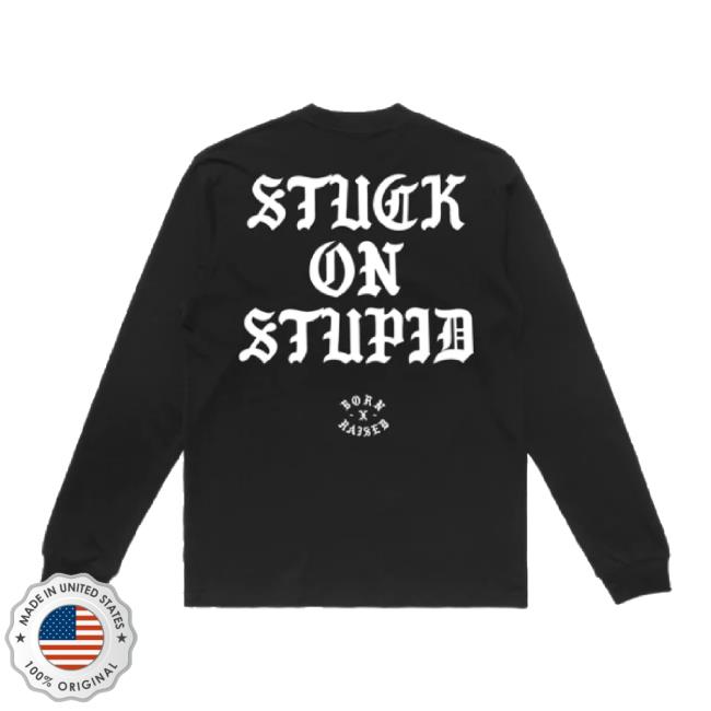 Trending Bornxraised Merch Store Stuck On Stupid TankTop Black Bornxraised Shop