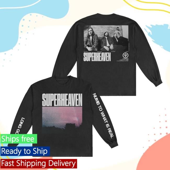 Superheaven Merch Store Long Gone Numb To What Is Real Long Sleeve (Black) t-shirt, hoodie, tank top, sweater and long sleeve t-shirt