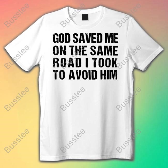 Once American God Saved Me On The Same Road I Took To Avoid Him Hoodie