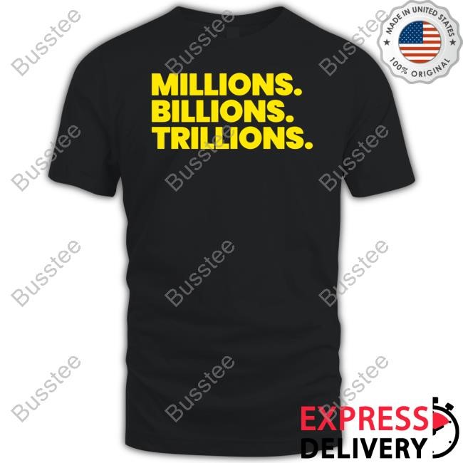 Travis Malloy Wearing Millions Billions Trillions Long Sleeve T Shirt