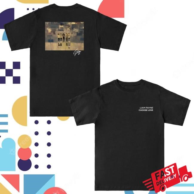 Everpress Merch Store Liam Payne X Choose Love Funny Shirt