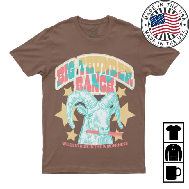 Original Big Thunder Ranch t-shirt, hoodie, tank top, sweater and long sleeve t-shirt Lost Bros Trading Co Shop