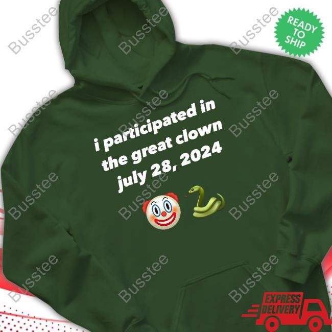 I Participated In The Great Clown July 28 2024 Tee