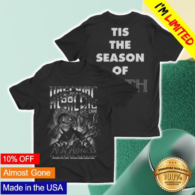 Trending Wrecking Ball Metal Madness - 2023 Tis The Season Of Death Shirt Night Shift Merch Store