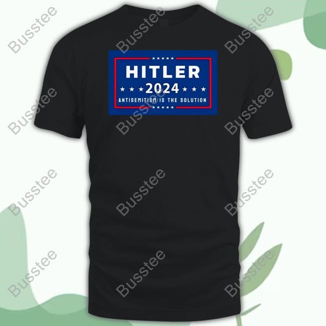 Hitler 2024 Antisemitism Is The Solution Hoodie