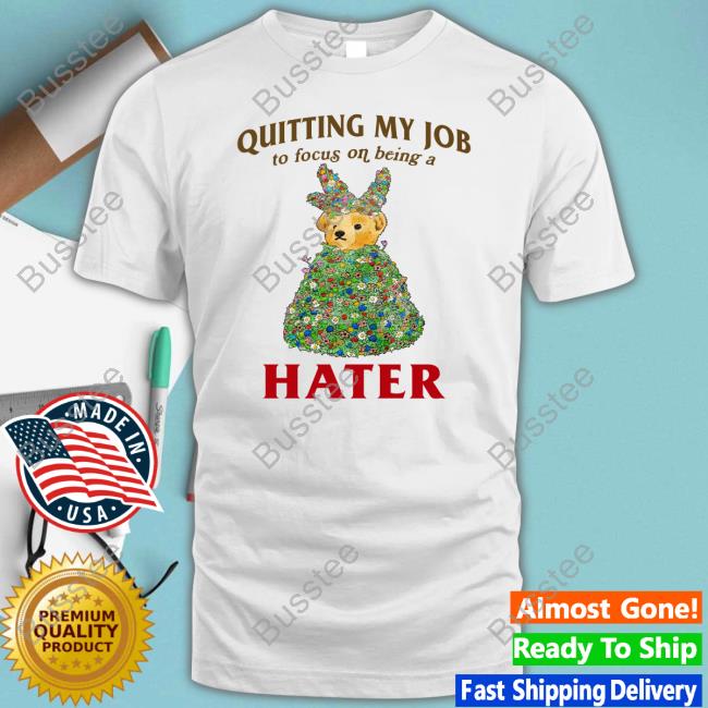 Jmcgg Quitting My Job To Focus On Being A Hater New Shirt